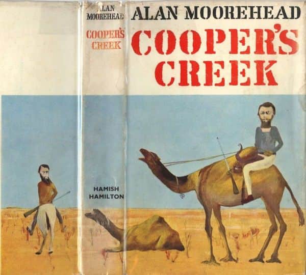 Alan Moorehead, "Cooper's Creek", Hamish Hamilton, London, 1963.