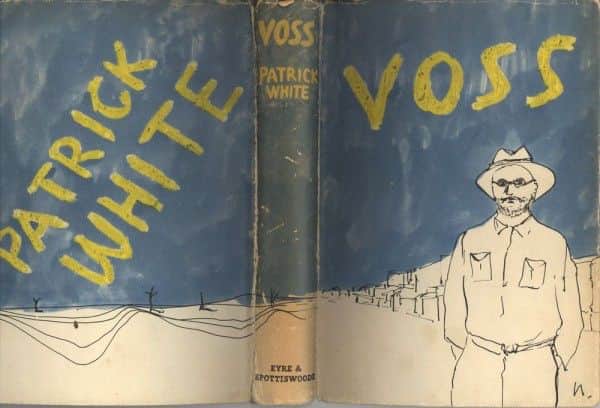 Patrick White, "Voss", Eyre & Spottiswoode, London, 1957.